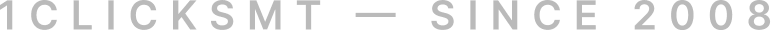 1CLICKSMT — SINCE 2008